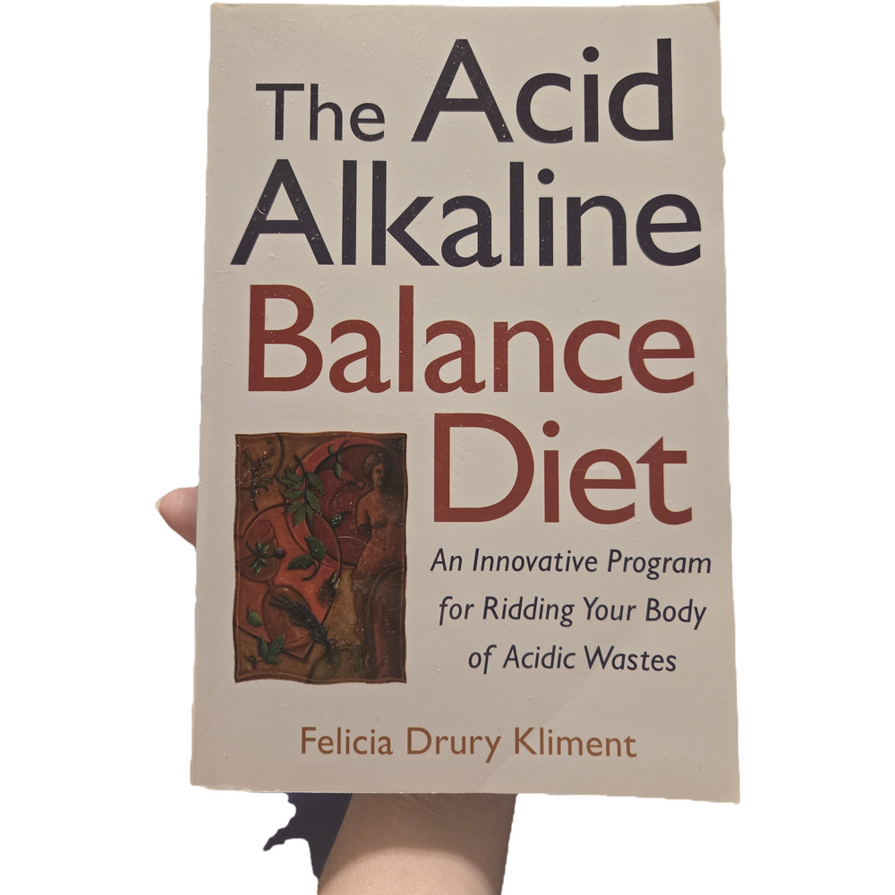 Acid Alkaline Balance Diet Felicia Drury Kliment Alternative Health Nutrition